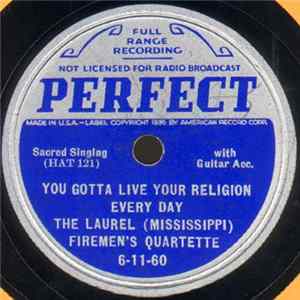 The Laurel (Mississippi) Firemen's Quartette - You Gotta Live Your Religion Every Day / I Won't Have To Cross Jordan Alone Mp3