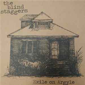 The Blind Staggers - Exile on argyle Mp3