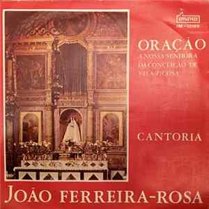 João Ferreira-Rosa - Oraçao Mp3