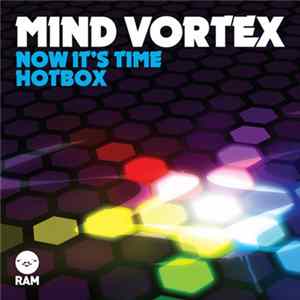 Mind Vortex - Now It's Time / Hotbox Mp3