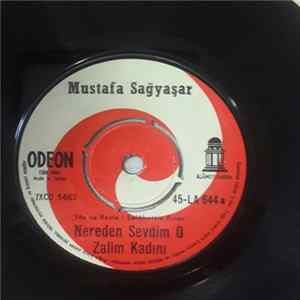 Mustafa Sağyaşar - Nereden Sevdim O Zalim Kadını / Kalbimin Sahibi Sensin Mp3