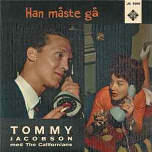 Tommy Jacobson Med The Californians - Han Måste Gå Mp3