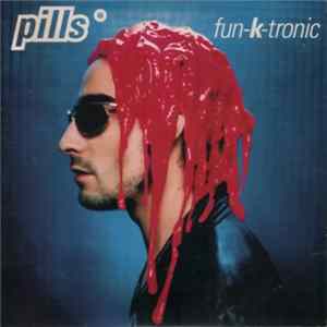Pills - Fun-K-Tronic Mp3