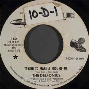 The Delfonics - Trying To Make A Fool Of Me Mp3
