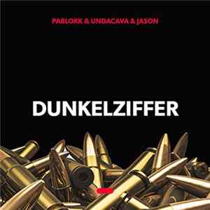 Pablokk & Undacava & Jason - Dunkelziffer Mp3