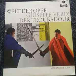 Giuseppe Verdi - Der Troubadour - Welt der Oper Mp3