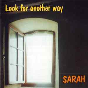 Sarah - Look For Another Way Mp3