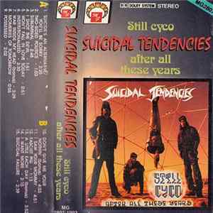 Suicidal Tendencies - Still Cyco After All These Years Mp3