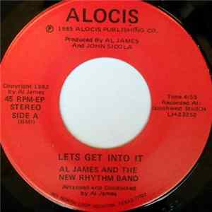 Al James And The New Rhythm Band - Lets Get Into It / Give Me Up Turn Me Loose Mp3