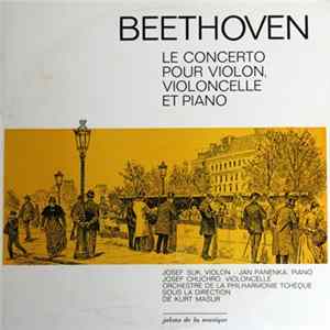 Beethoven - Jan Panenka, Josef Suk, Josef Chuchro, Kurt Masur - Concerto Pour Violon, Violoncelle Et Piano Mp3