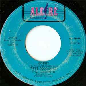 Pete Rodriguez Y Su Conjunto - Bobby Mp3