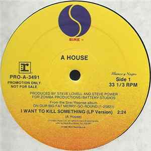 A House - I Want To Kill Something Mp3