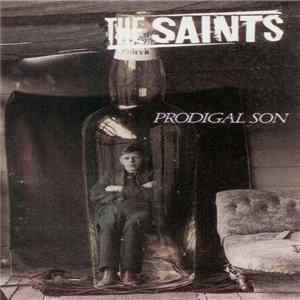 The Saints - Prodigal Son Mp3