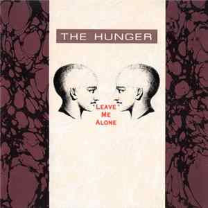 The Hunger - Leave Me Alone Mp3