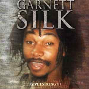 Garnett Silk - Give I Strength Mp3