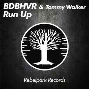 Tommy Walker & Bdbhvr - Run Up Mp3