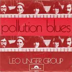 Leo Unger Group - Pollution Blues / Sittin' In A Manhole Mp3