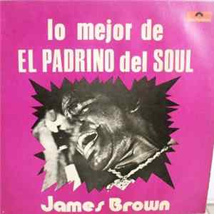 James Brown - Lo Mejor Del Padrino Del Soul Mp3