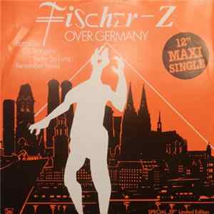Fischer-Z - Fischer-Z Over Germany Mp3