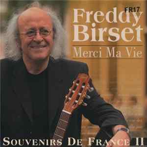 Freddy Birset - Merci Ma Vie (Souvenirs De France II) Mp3