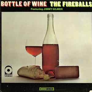 The Fireballs Featuring Jimmy Gilmer - Bottle Of Wine Mp3