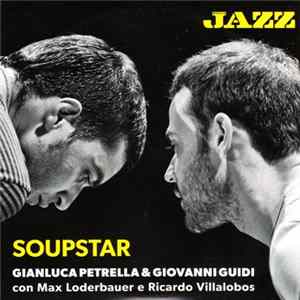 Gianluca Petrella & Giovanni Guidi - Soupstar Mp3