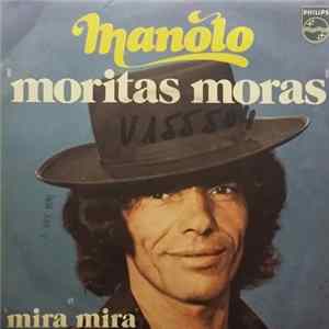 Manolo - Moritas Moras / Mira Mira Mp3