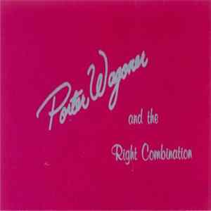 Porter Wagoner And The Right Combination - Porter Wagoner And The Right Combination Mp3