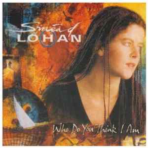 Sinéad Lohan - Who Do You Think I Am Mp3