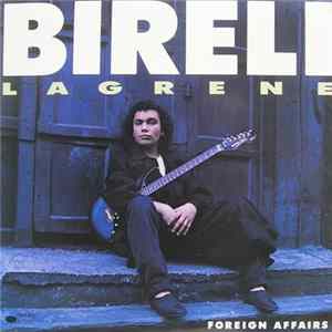 Bireli Lagrene - Foreign Affairs Mp3
