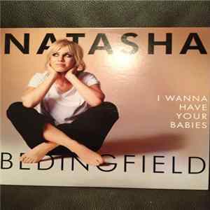 Natasha Bedingfield - I Wanna Have Your Babies Mp3