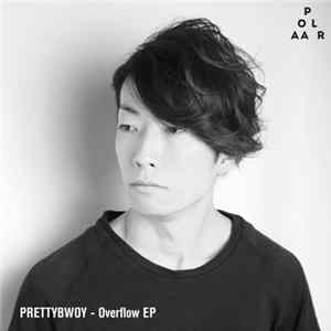 Prettybwoy - Overflow EP Mp3