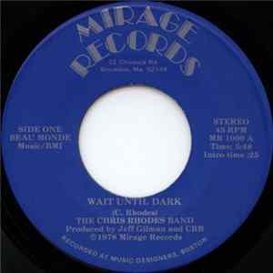 The Chris Rhodes Band - Wait Until Dark / Gotta New Lease On Love Mp3