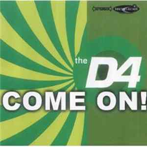 The D4 - Come On! Mp3