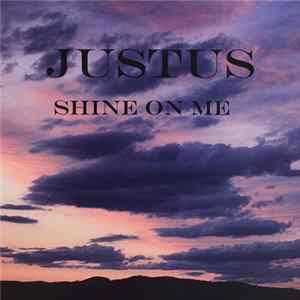 Justus - Shine On Me Mp3