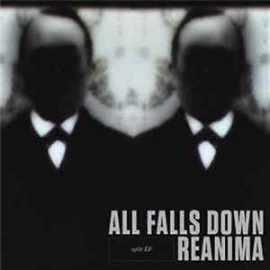 All Falls Down , Reanima - Split EP Mp3