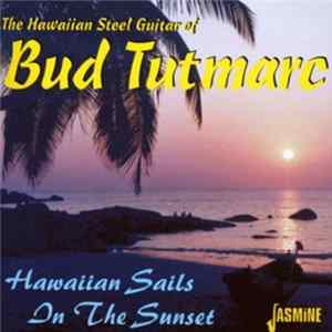 Bud Tutmarc - The Hawaiian Steel Guitar Of Bud Tutmarc Mp3
