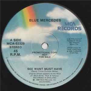 Blue Mercedes - See Want Must Have Mp3