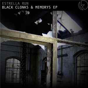 Estrella Run - Black Clonks & Memorys Ep Mp3
