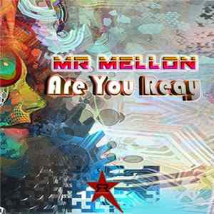 Mr. Mellon - Are You Ready Mp3