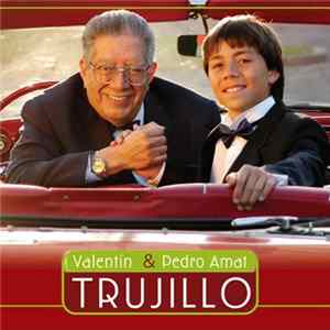 Valentín & Pedro Amat Trujillo - Valentín & Pedro Amat Trujillo Mp3