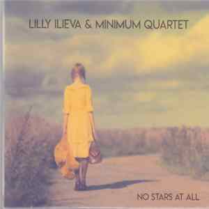 Lilly Ilieva & Minimum Quartet - No Stars At All Mp3