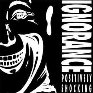 Ignorance - Positively Shocking Mp3