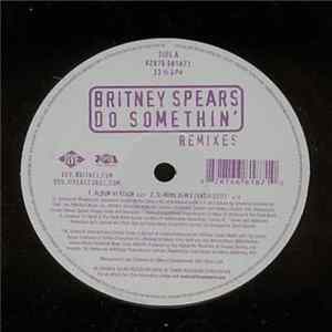 Britney Spears - Do Somethin' (Remixes) Mp3
