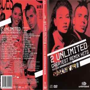 2 Unlimited = 無限合唱團 - Greatest Remix Hits = 經典影音全紀錄 Mp3