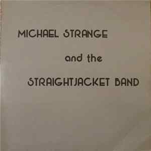 Michael Strange And The Straightjackets - Michael Strange And The Straightjacket Band Mp3