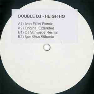 Double DJ - Heigh Ho Mp3