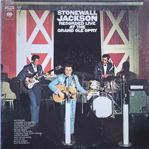 Stonewall Jackson - Recorded Live At The Grand Ole Opry Mp3