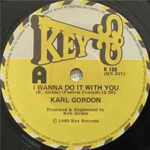 Karl Gordon - I Wanna Do It With You Mp3