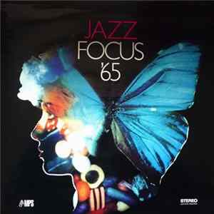 Jazz Focus '65 - Jazz Focus '65 Mp3